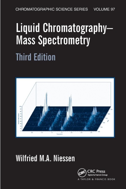 Liquid Chromatography-Mass Spectrometry - Wilfried M. A. Niessen
