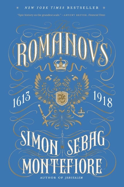 The Romanovs - Simon Sebag Montefiore