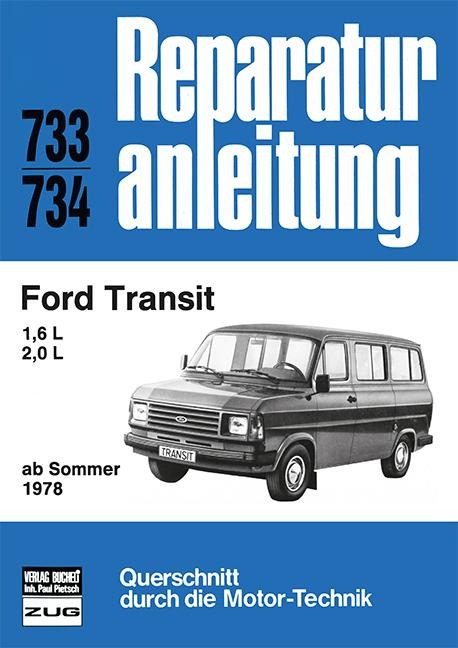 Ford Transit 1,6/2,0 l ab Sommer 1978 - 