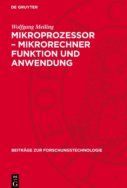 Mikroprozessor - Mikrorechner Funktion und Anwendung - Wolfgang Meiling
