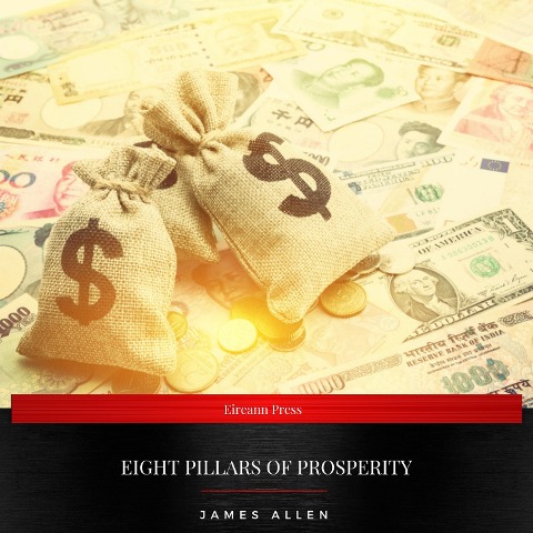 Eight Pillars of Prosperity - James Allen