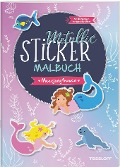 Metallic-Sticker Malbuch. Meerjungfrauen - 