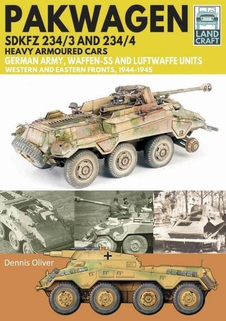 Pakwagen Sdkfz 234/3 and 234/4 Heavy Armoured Cars - Dennis Oliver