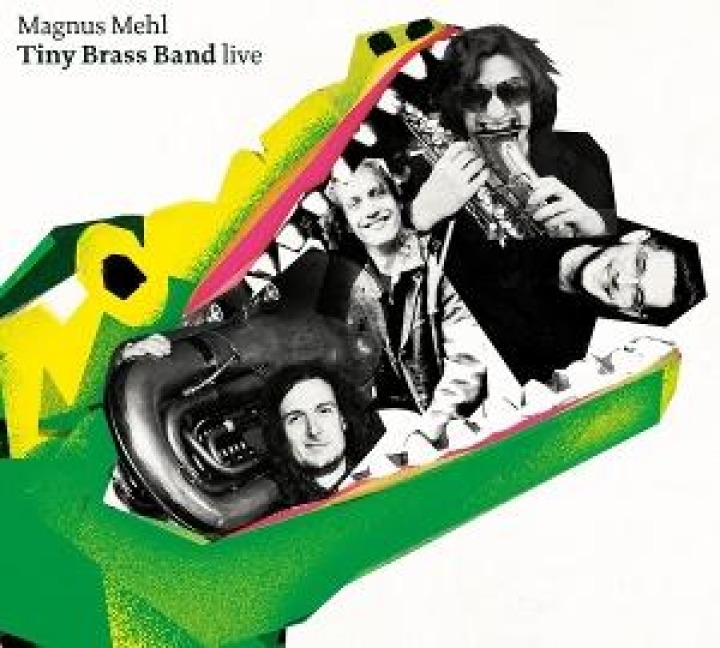 Live - Magnus Tiny Brass Band Mehl