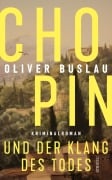 Cover-Bild zum Titel 'Chopin und der Klang des Todes' von 'Oliver Buslau'