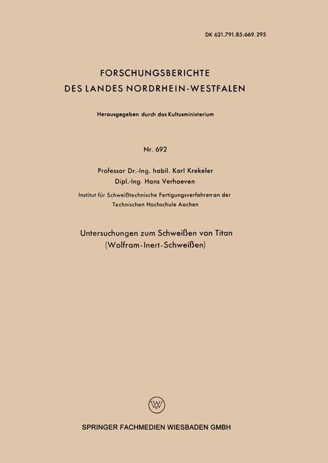 Untersuchungen zum Schweißen von Titan (Wolfram-Inert-Schweißen) - Karl Krekeler