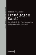 Cover-Bild zum Titel 'Freud gegen Kant?' von 'Morris Vollmann'
