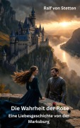 Cover-Bild zum Titel 'Die Wahrheit der Rose' von 'Ralf von Stetten'