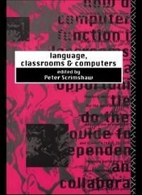 Language, Classrooms and Computers - 