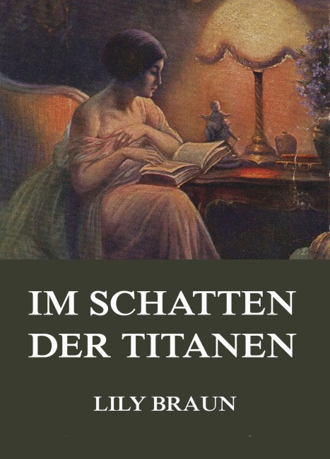 Im Schatten der Titanen - Lily Braun