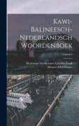 Cover-Bild zum Titel 'Kawi-Balineesch-Nederlandsch Woordenboek; Volume 1' von 'Hermanus Neubronner van der Tuuk, Douwe Adolf Rinkes'