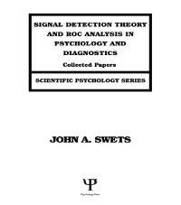 Signal Detection Theory and ROC Analysis in Psychology and Diagnostics - John A. Swets