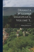 Cover-Bild zum Titel 'Dramata Willjama Shakspear'a, Volume 3...' von 'William Shakespeare'
