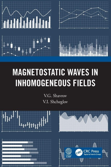 Magnetostatic Waves in Inhomogeneous Fields - V. G. Shavrov, V. I. Shcheglov