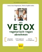 Cover-Bild zum Titel 'Mit VETOX vegetarisch-vegan abnehmen' von 'Marie-Sophie Jesko, Anna Lena Stegemann'