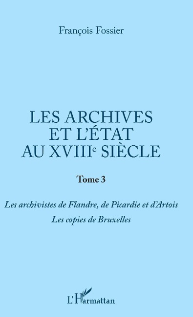 Les archives et l'Etat au XVIIIe siècle - 