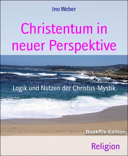 Christentum in neuer Perspektive - Ino Weber