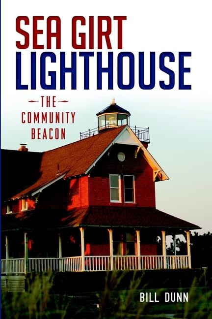 Sea Girt Lighthouse - Bill Dunn