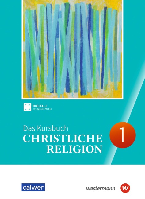 Das Kursbuch Christliche Religion. Schulbuch 1. Für Niedersachsen - Stefan Meißner, Hanna Roose, Claudia Rothenberger, Wiebke Jakobine Cramer, Andreas Wittmann