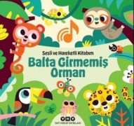 Cover-Bild zum Titel 'Sesli ve Hareketli Kitabim - Balta Girmemis Orman Ciltli' von 'Chantal Janisson'