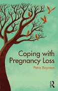 Cover-Bild zum Titel 'Coping with Pregnancy Loss' von 'Petra Boynton'