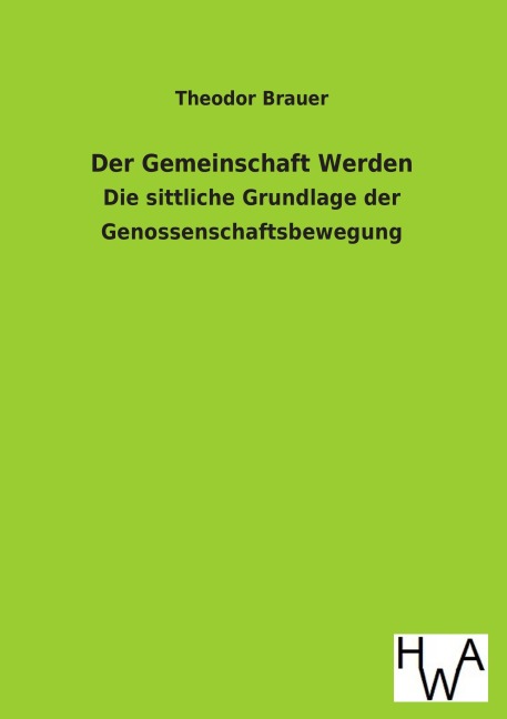 Der Gemeinschaft Werden - Theodor Brauer