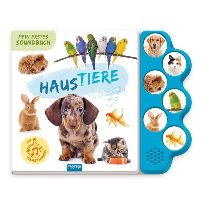 TRÖTSCH - Soundbuch Mein erstes Soundbuch Haustiere| Ab 1,5 Jahren - Trötsch Verlag GmbH & Co. KG