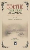 Yesil Yilan Ak Zambak - Johann Wolfgang von Goethe