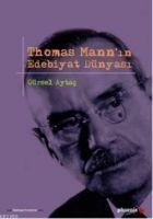 Thomas Mannin Edebiyat Dünyasi - Gürsel Aytac