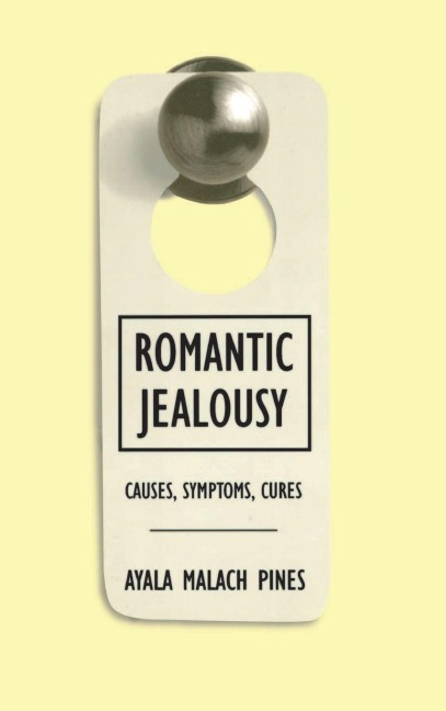 Romantic Jealousy - Ayala Malach Pines