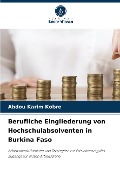 Berufliche Eingliederung von Hochschulabsolventen in Burkina Faso - Abdou Karim Kobre