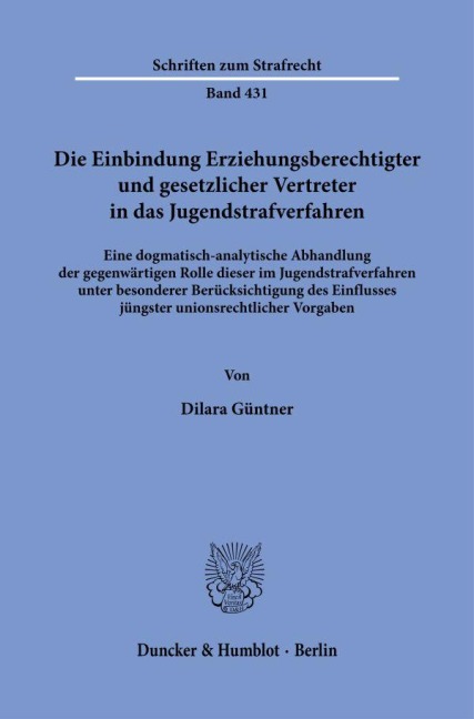 Die Einbindung Erziehungsberechtigter und gesetzlicher Vertreter in das Jugendstrafverfahren - Dilara Güntner