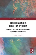 Cover-Bild zum Titel 'North Korea's Foreign Policy' von 'Lenka Caisova'