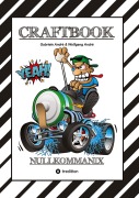 Cover-Bild zum Titel 'CRAFTBOOK - 120 GROSSARTIGE RENNWAGEN MOTIVE - LUSTIGE MECHANIKER - WISSENSWERTES - KNIFFLIGE RÄTSEL - MOTORRÄDER - TRUCKS - QUADS - TIERE' von 'Gabriele André, Wolfgang André'