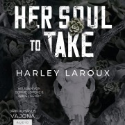 Cover-Bild zum Titel 'Her Soul To Take' von 'Harley Laroux'