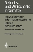 Cover-Bild zum Titel 'Die Zukunft der Informationssysteme. Lehren der 80er Jahre' von ''