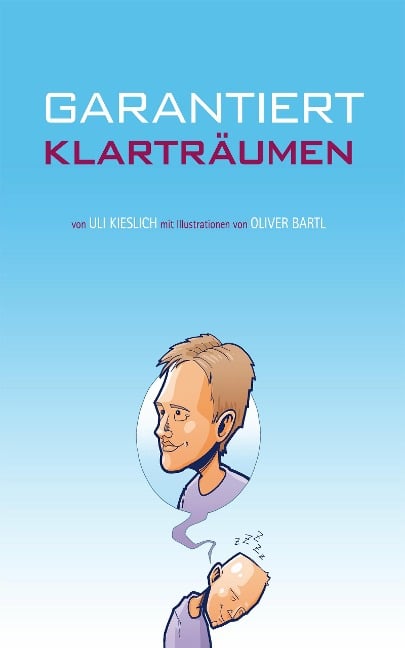 Garantiert Klarträumen - Uli Kieslich und Oliver Bartel