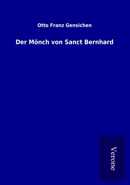 Der Mönch von Sanct Bernhard - Otto Franz Gensichen