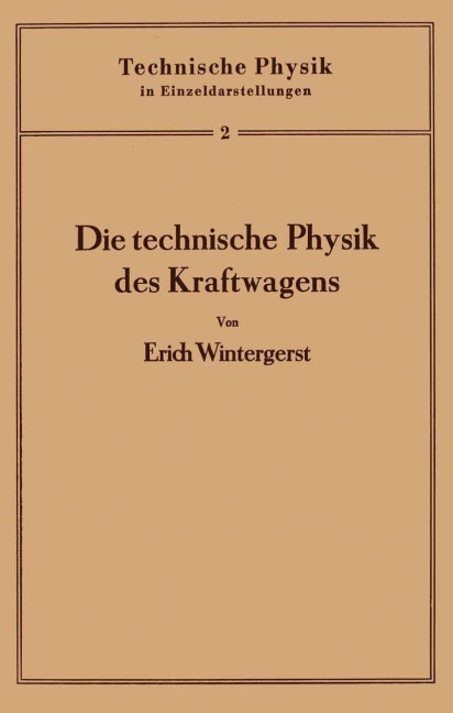 Die technische Physik des Kraftwagens - Erich Wintergerst