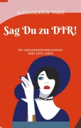 Cover-Bild zum Titel 'Sag Du zu Dir!' von 'Alexander B. Taris'
