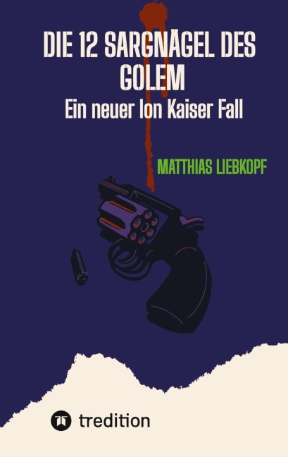 Die 12 Sargnägel des Golem - Matthias Liebkopf