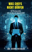 Cover-Bild zum Titel 'Was Chefs nicht dürfen' von 'Georg Kessler'
