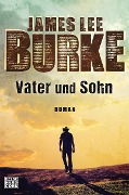 Cover-Bild zum Titel 'Vater und Sohn' von 'James Lee Burke'