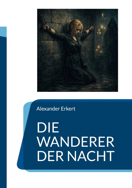 DIE WANDERER DER NACHT - Alexander Erkert