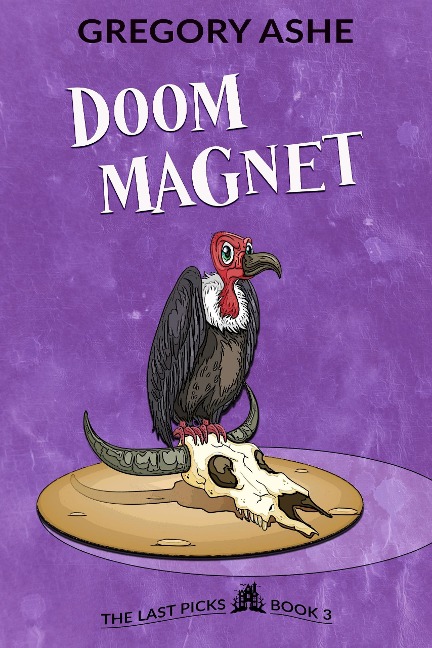 Doom Magnet (The Last Picks, #3) - Gregory Ashe