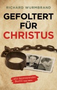 Cover-Bild zum Titel 'Gefoltert für Christus' von 'Richard Wurmbrand'