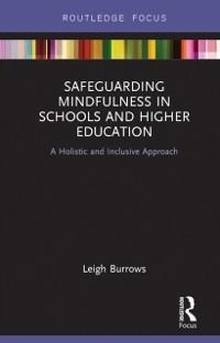 Safeguarding Mindfulness in Schools and Higher Education - Leigh Burrows