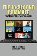 Cover-Bild zum Titel 'The 10-Second Commute' von 'Terri R. Kurtzberg, Mason Ameri'