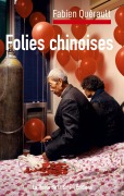 Cover-Bild zum Titel 'Folies chinoises' von 'Fabien Quérault'