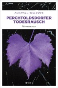 Cover-Bild zum Titel 'Perchtoldsdorfer Todesrausch' von 'Christian Schleifer'